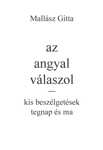 Az angyal válaszol - kis beszélgetések tegnap és ma