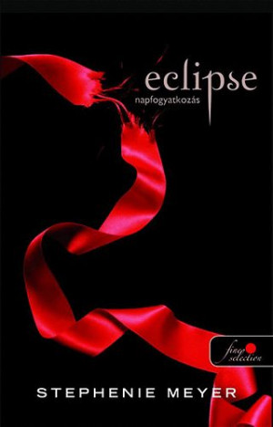 Stephenie
            Meyer - Eclipse - Napfogyatkozs