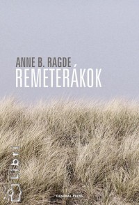 Anne B. Ragde - REMETERÁKOK
