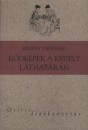Kemény Zsigmond - Ködképek a kedély láthatárán Kemény Zsigmond - Ködképek a kedély láthatárán