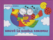 Bartos Erika - Bogyó és babóca rokonai Bartos Erika - Bogyó és babóca rokonai