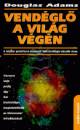 Douglas Adams - Vendéglő a világ végén Douglas Adams - Vendéglő a világ végén
