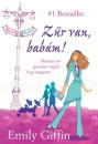 Emily Giffin - Zűr van, babám! Emily Giffin - Zűr van, babám!