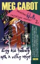 Meg Cabot - Egy kis túlsúly nem a világ vége Meg Cabot - Egy kis túlsúly nem a világ vége