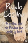 PAULO COELHO: A Orillas Del Rio Piedra Me Sent� Y Llor�