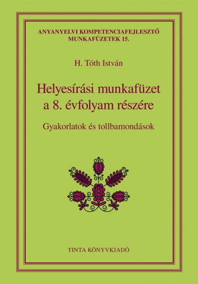 Helyesírási munkafüzet a 8. évfolyam részére