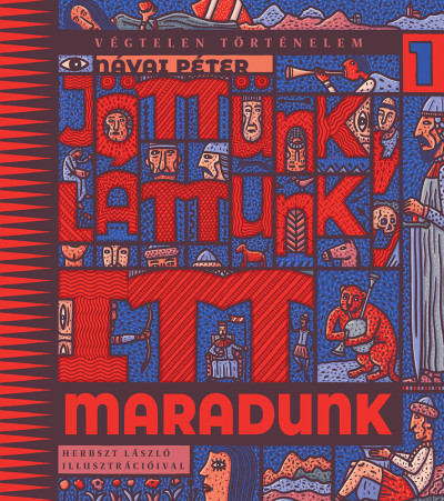 Jöttünk, láttunk, itt maradunk