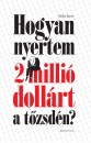 Nicolas Darvas - Hogyan nyertem 2 millió dollárt a tőzsdén? Nicolas Darvas - Hogyan nyertem 2 millió dollárt a tőzsdén?