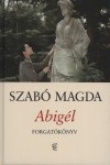 Szab� Magda: Abig�l - Filmforgat�k�nyv
