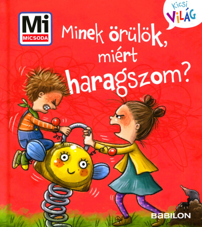 Minek örülök, miért haragszom?