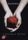Stephenie Meyer: Fascination - Twighlight Saga Volume 1