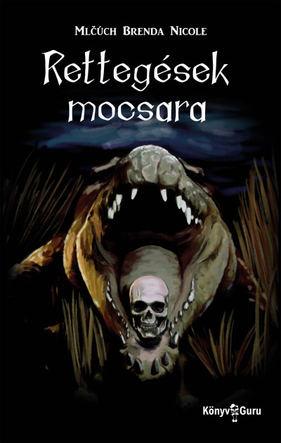Rettegések mocsara