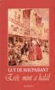 Guy De Maupassant - Er�s, mint a hal�l