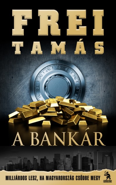 Frei Tamás - A Bankár