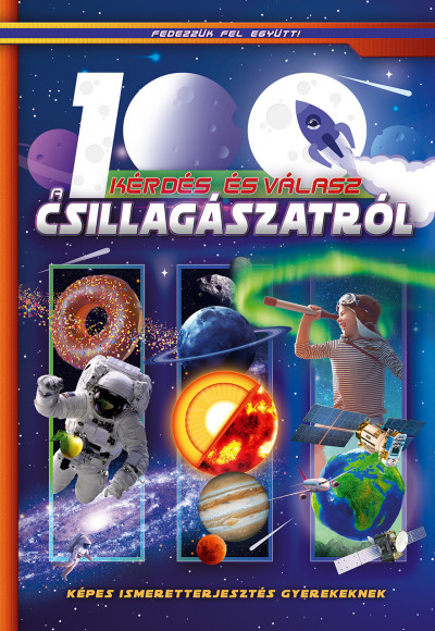 100 kérdés és válasz a csillagászatról