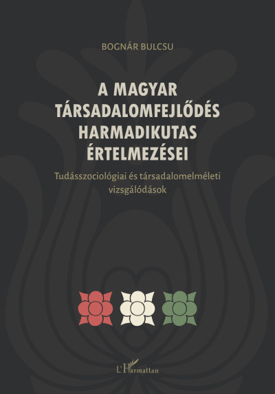 A magyar társadalomfejlődés harmadikutas értelmezései