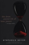 STEPHENIE MEYER: The Short Second Life of Bree Tanner - An Eclipse Novella
