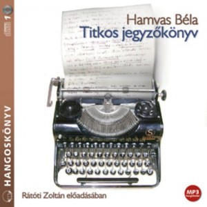 Hamvas B�la - R�t�ti Zolt�n: Titkos jegyz�k�nyv