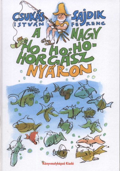 A Nagy Ho-Ho-Ho Horgász nyáron