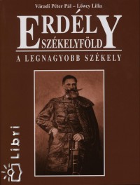 Lwey Lilla - Vradi Pter Pl - Erdly - Szkelyfld - A legnagyobb Szkely