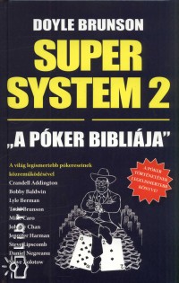 Doyle Brunon - Super System 2 - A p&oacute;ker bibli&aacute;ja