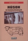 Balázs Győző - Húsok és húskészítmények