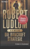 ROBERT LUDLUM: Die Bancroft Strategie