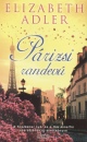 Elizabeth Adler - Párizsi randevú Elizabeth Adler - Párizsi randevú