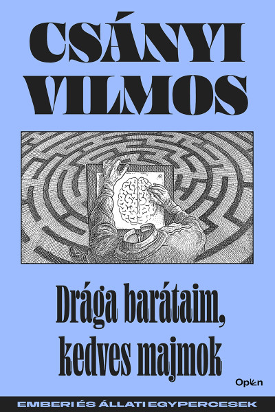 Drága barátaim, kedves majmok