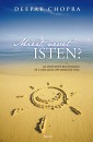 Deepak Chopra - Miért nevet Isten? Deepak Chopra - Miért nevet Isten?