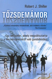Robert J. Shiller - Tőzsdemámor Robert J. Shiller - Tőzsdemámor