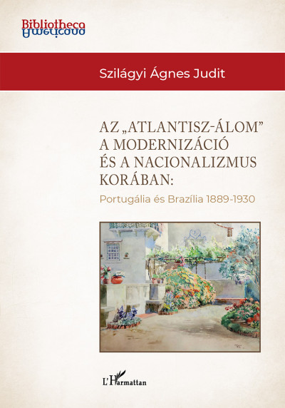 Az Atlantisz-álom a modernizáció és a nacionalizmus korában