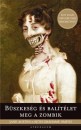 Jane Austen - Seth Grahame-Smith - B�szkes�g �s bal�t�let meg a zombik
