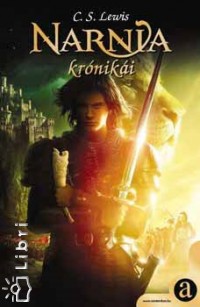C. S. Lewis - Narnia krónikái 1-7.