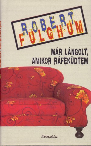 Már lángolt, amikor ráfeküdtem