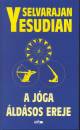 Selvarajan Yesudian - A j�ga �ld�sos ereje