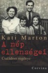 Kati Marton - A nép ellenségei