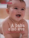 Vasvári Judit(Szerk.) - A baba első éve Vasvári Judit(Szerk.) - A baba első éve