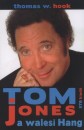 Thomas W. Hook - Tom Jones a walesi Hang Thomas W. Hook - Tom Jones a walesi Hang