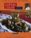 Liptai Zolt�n - Receptek mindennapra