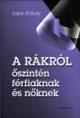 Lapis K�roly - A r�kr�l �szint�n f�rfiaknak �s n�knek