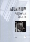 AlumíNium FüggöNyfalak, üvegtetőK AlumíNium FüggöNyfalak, üvegtetőK