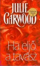 Julie Garwood - Ha elj� a tavasz