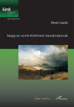 Honti Lszl - Magyar nyelvtrtneti tanulmnyok