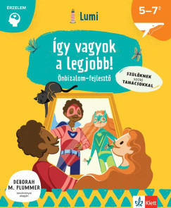 Chiara Piroddi - Így vagyok a legjobb! - Önbizalomfejlesztő 5-7 éveseknek