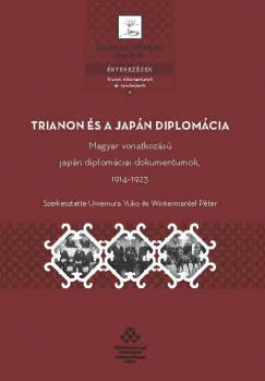 Wintermantel Pter  (Szerk.) - Umemura Yuko  (Szerk.) - Trianon s a japn diplomcia
