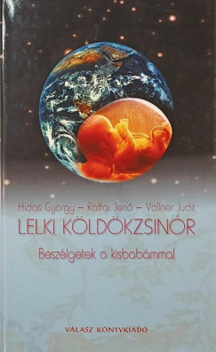 Hidas Gyrgy - Raffai Jen - Vollner Judit - Lelki kldkzsinr