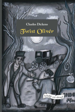 Charles Dickens - Twist Olivér