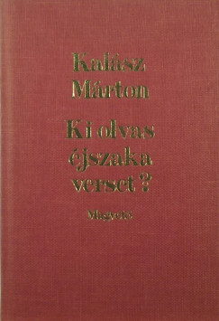 Kalsz Mrton - Ki olvas jszaka verset?