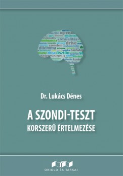 Dr. Lukcs Dnes - A Szondi-teszt korszer rtelmezse